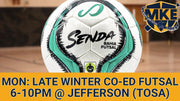 Monday Co-Ed Late Winter Futsal (6 Weeks) *WAUWATOSA*